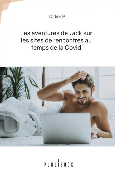 Les aventures de Jack sur les sites de rencontres au temps de la Covid