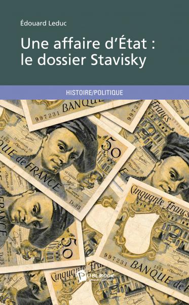 Une affaire d'État : le dossier Stavisky