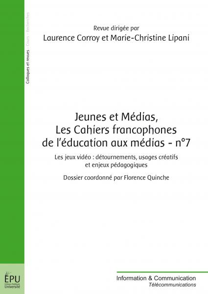 Jeunes et Médias, Les Cahiers francophones de l'éducation aux médias - n°7