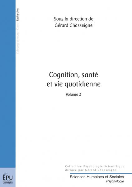 Cognition, Santé et Vie Quotidienne - Volume 3